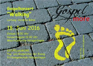 Gospelkonzert 2016 unter dem Motto "Walking"
